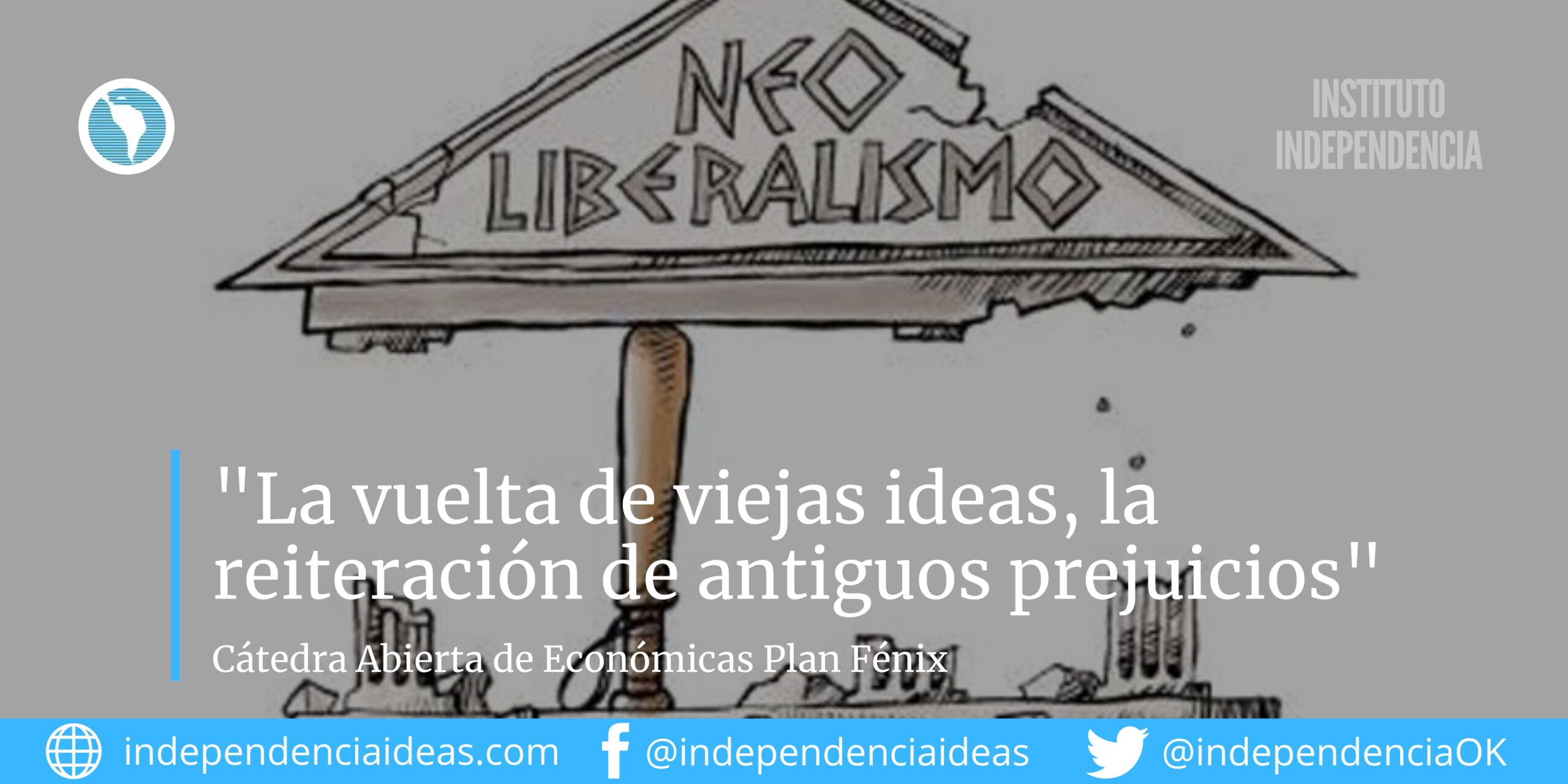 Declaración de la Cátedra Abierta Plan Fénix: LA VUELTA A VIEJAS IDEAS, LA REITERACIÓN DE ANTIGUOS PREJUICIOS