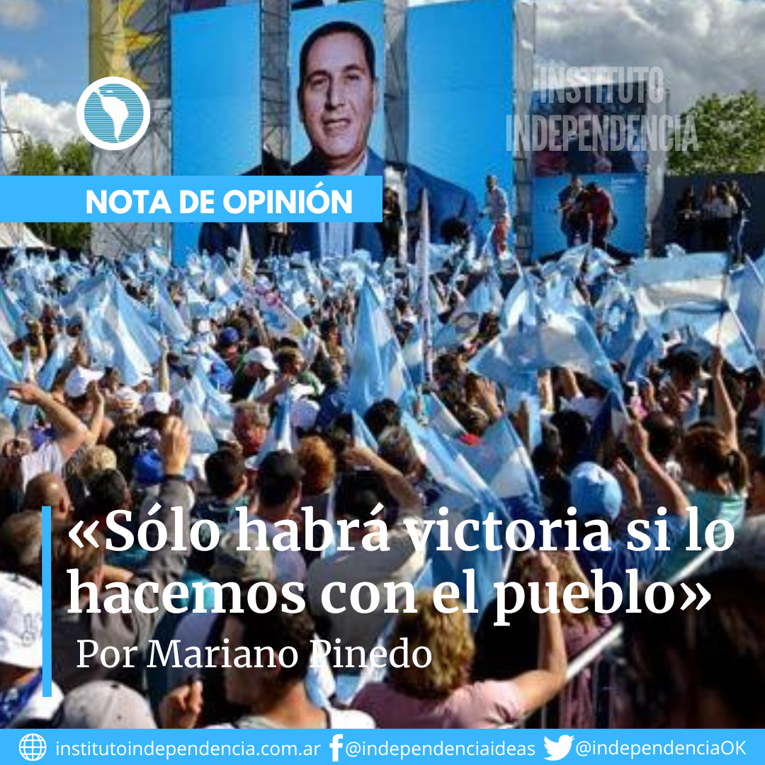 «Sólo habrá victoria si lo hacemos con el pueblo» por Mariano Pinedo