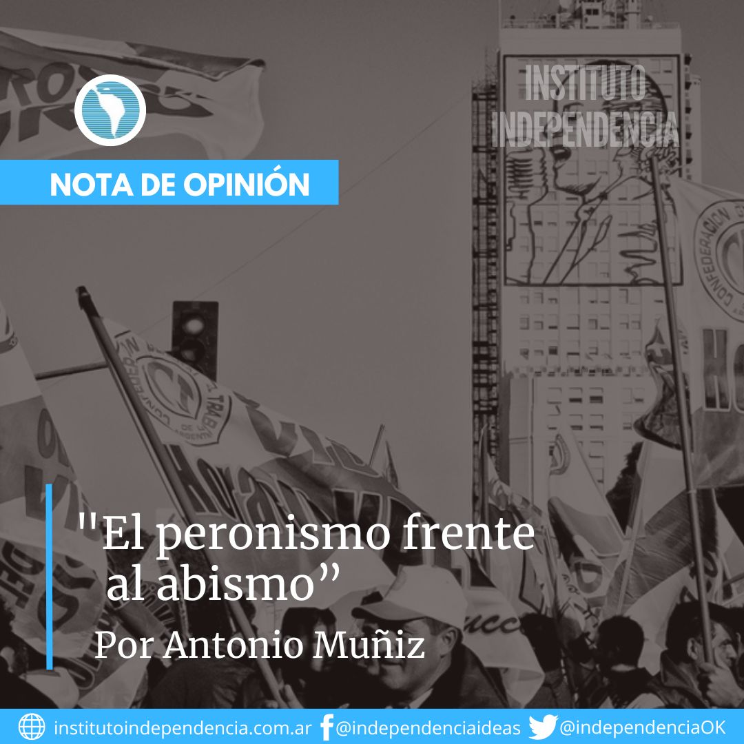 «El peronismo frente al abismo» por Antonio Muñiz