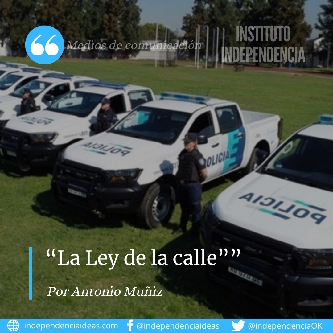 «La ley de la calle», por Antonio Muñiz